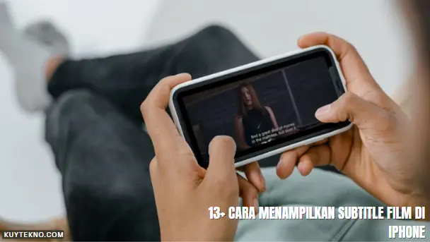 13+ Cara Menampilkan Subtitle Film di iPhone