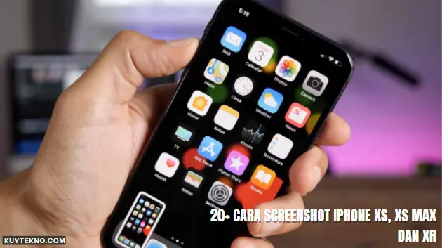 20+ Cara Screenshot iPhone XS, XS Max dan XR