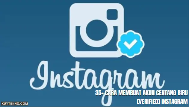 35+ Cara Membuat Akun Centang Biru [Verified] Instagram